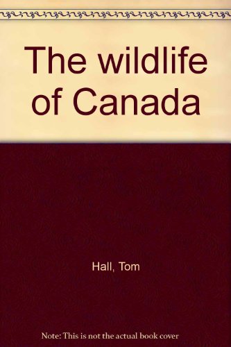 Stock image for The Wildlife of Canada for sale by Patricia Porter