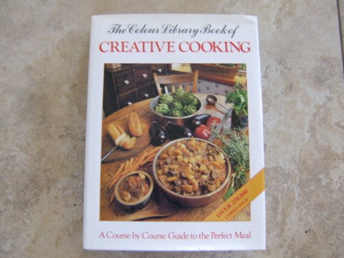 Stock image for The Colour Library Book of Creative cooking for sale by Stillwater Books