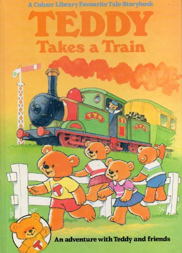 Imagen de archivo de TEDDY Takes A Train (Colour Library Storybook) a la venta por Better World Books