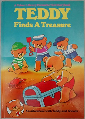 Stock image for Teddy Finds a Treasure - An Adventure with Teddy and Friends for sale by WorldofBooks