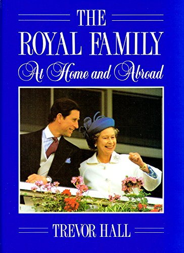 9780862836528: 'THE ROYAL FAMILY : '' AT HOME AND ABROAD '' :'