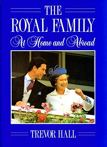 9780862836528: THE ROYAL FAMILY : AT HOME AND ABROAD :