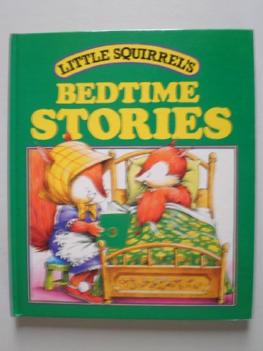 Beispielbild fr Little Squirrel's Bedtime Stories zum Verkauf von Better World Books: West