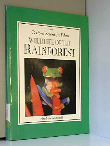 Beispielbild fr Wildlife of the Rainforest. (Oxford Scientific Films) zum Verkauf von WorldofBooks