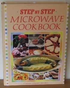 Beispielbild fr Step By Step Microwave Cookbook zum Verkauf von Better World Books
