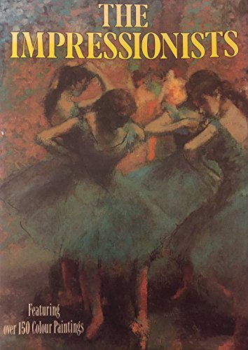 Stock image for The Impressionists for sale by ThriftBooks-Dallas