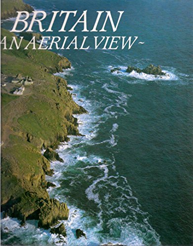 Imagen de archivo de BRITAIN - AN AERIAL VIEW a la venta por Better World Books