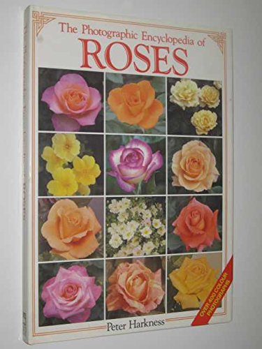 The Photographic Encyclopedia of Roses