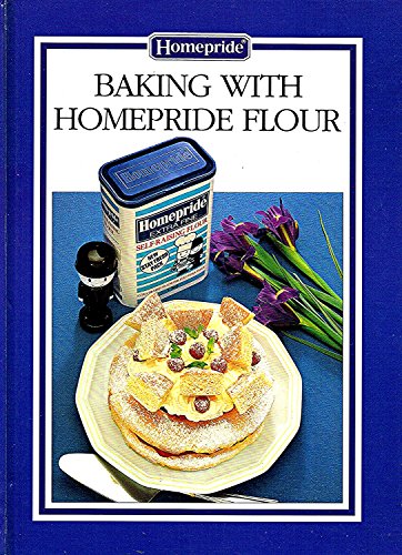 9780862838706: Baking with Homepride Flour