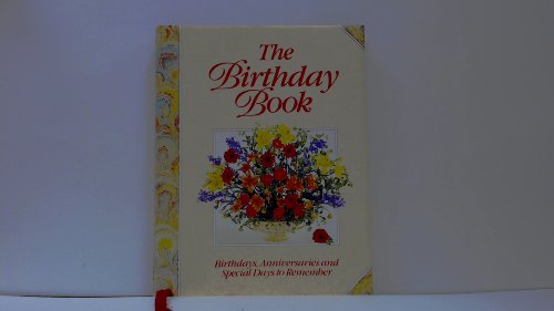 Stock image for The Birthday Book: Birthdays, Anniversaries and Special Days to Remember for sale by WorldofBooks