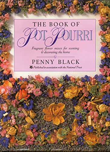 9780862839468: THE BOOK OF POT POURRI FRAGRANT FLOWER MIXES FOR SCENTING & DECORATING THE HOME