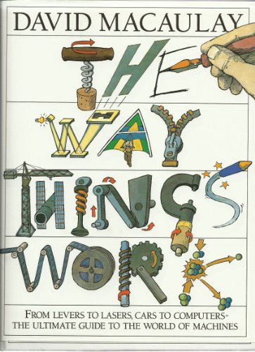 9780862839710: THE WAY THINGS WORK: FROM LEVERS TO LASER, CARS TO COMPUTERS- THE ULTIMATE GUIDE TO THE WORLD OF MACHINES