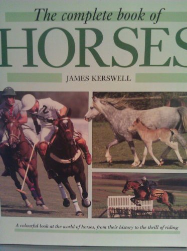 Imagen de archivo de The Complete Book of Horses a la venta por Better World Books