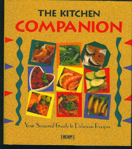 9780862839796: THE KITCHEN COMPANION: YOUR SEASONAL GUIDE TO DELICIOUS RECIPES.
