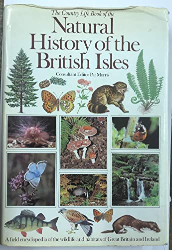 Stock image for The Country Life Book of the Natural History of the British Isles for sale by WorldofBooks