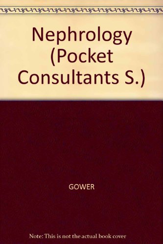 Nephrology (Pocket Consultants S) (9780862860257) by GOWER