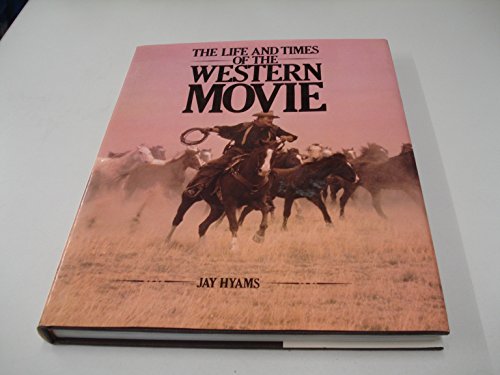 9780862870461: The Life and Times of the Western Movie