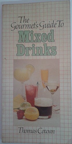 Gourmet Guide to Mixed Drinks (9780862870720) by Thomas Dale Cowan