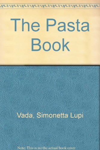 Beispielbild fr The Pasta Book zum Verkauf von Ammareal