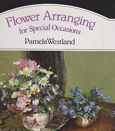 Beispielbild fr Flower Arranging for Special Occasions zum Verkauf von Better World Books