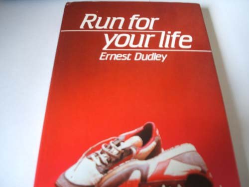 Run for Your Life (9780862871864) by Dudley Ernest