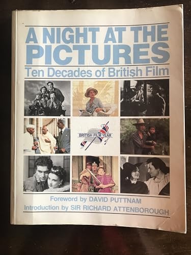 Stock image for A Night at the Pictures: Ten Decades of British Film for sale by WorldofBooks