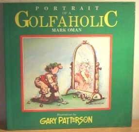 Stock image for Portrait of a Golfaholic (A Thought factory book) for sale by SecondSale