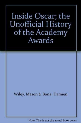 Beispielbild fr Inside Oscar : The Unofficial History of the Academy Awards zum Verkauf von Better World Books Ltd