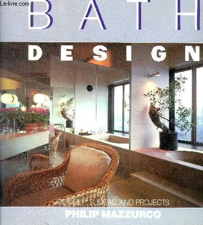 Bath Design: Concepts, Ideas, and Projects