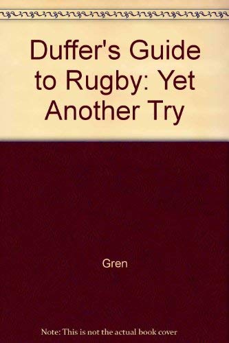 Stock image for Duffer's Guide to Rugby: Yet Another Try for sale by Goldstone Books