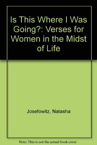 9780862872663: Is This Where I Was Going?: Verses for Women in the Midst of Life