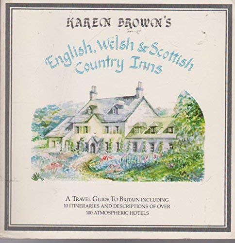 Stock image for English, Welsh and Scottish Country Inns (Karen Brown's country inn series) for sale by WorldofBooks