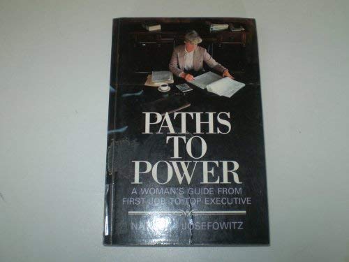 9780862872830: Paths to Power: Woman's Guide from First Job to Top Executive