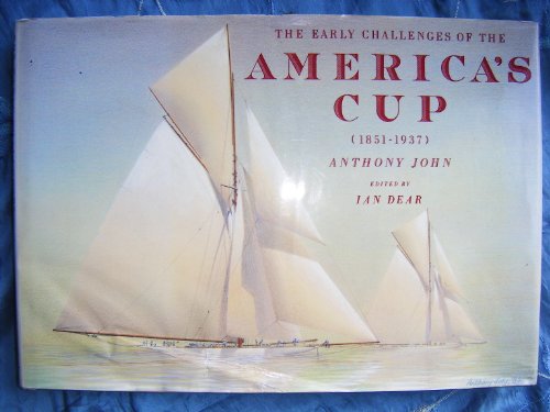 Stock image for The Early Challenges of the America's Cup (1851-1937) for sale by Katsumi-san Co.