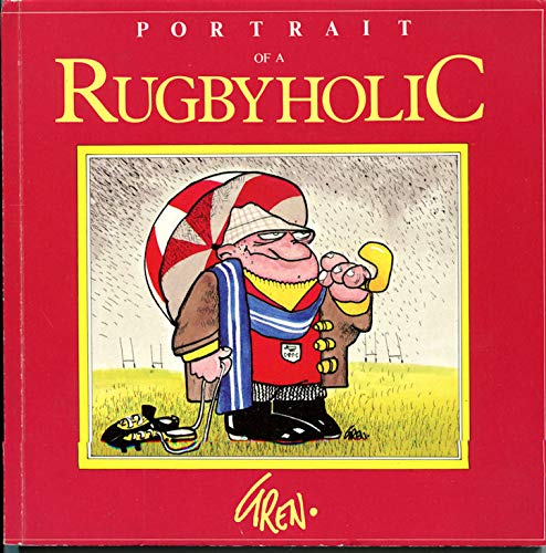 Imagen de archivo de Portrait of a Rugbyholic a la venta por Reuseabook