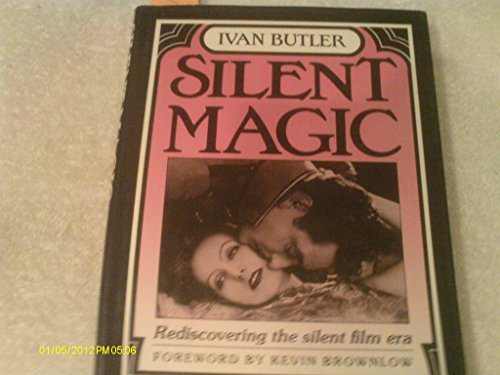 Imagen de archivo de Silent Magic: Rediscovering the Silent Film Era a la venta por WorldofBooks