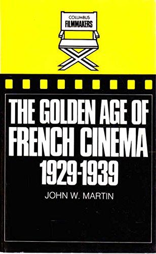 9780862873332: The Golden Age of French Cinema 1929-1939