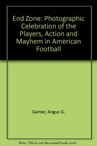 Beispielbild fr End Zone: Photographic Celebration of the Players, Action and Mayhem in American Football zum Verkauf von Cambridge Rare Books