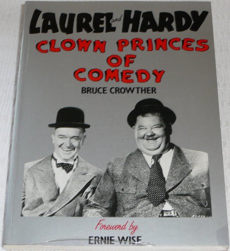 Beispielbild fr Laurel and Hardy: Clown Princes of Comedy zum Verkauf von WorldofBooks