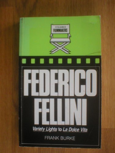 Beispielbild fr Federico Fellini: "Variety Lights" to "La Dolce Vita" (Film Makers S.) zum Verkauf von WorldofBooks