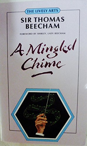 9780862873769: A Mingled Chime: Leaves from an Autobiography (The Lively Arts)