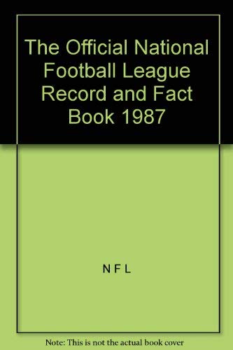 Beispielbild fr The Official National Football League Record and Fact Book 1987 zum Verkauf von AwesomeBooks