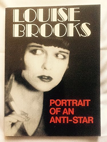 Louise Brooks: Portrait of an Anti-star - Jaccard, Roland