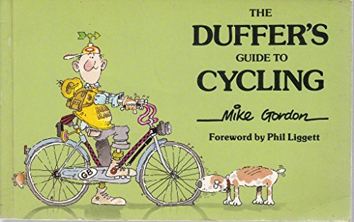 Stock image for The Duffer's Guide to Cycling for sale by AwesomeBooks
