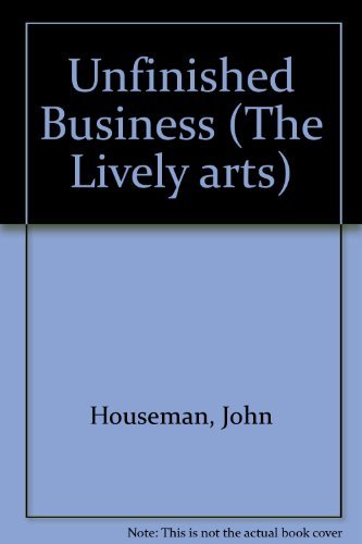 Unfinished Business: a Memoir (9780862879747) by Houseman, John