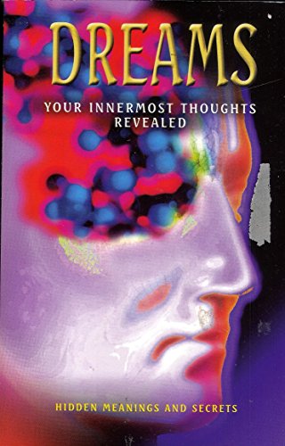 Beispielbild fr Dreams: Your Innermost Thoughts Revealed zum Verkauf von WorldofBooks