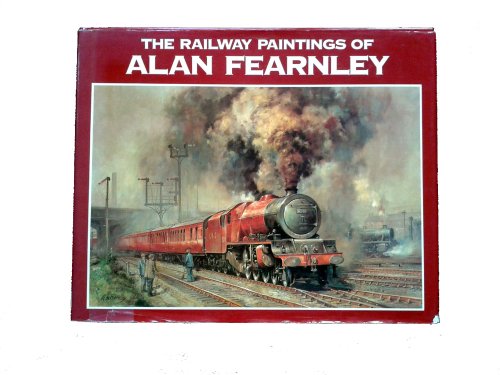 Beispielbild fr The Railway Paintings of Alan Fearnley zum Verkauf von Merandja Books