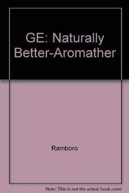 Beispielbild fr GE: Naturally Better-Aromather zum Verkauf von WorldofBooks