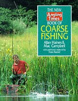 Stock image for The New Angling Times Book of Coarse Fishing for sale by Glynn's Books