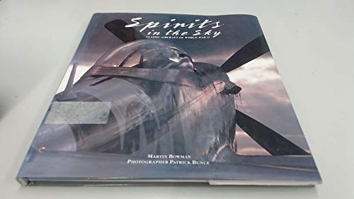 Stock image for Spirits in the Sky Classic Aircraft of World War Two for sale by Bemrose Books